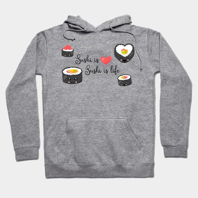 Sushi is love, sushi is life, Funny Sushi Design Hoodie by Jabinga